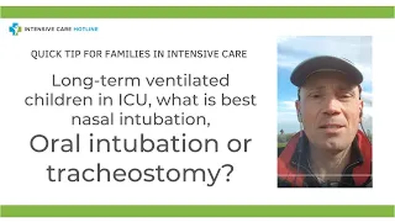 Long term ventilated children in ICU,what is best,nasal intubation, oral intubation or tracheostomy?