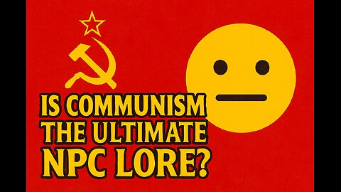 Is Communism the Ultimate NPC Lore? (Explained) 🧐