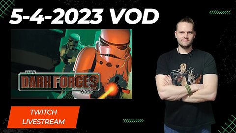 Rebel Scum! Happy SW Day! (5/4/2023 VOD) #starwars #darkforces #twitch #live