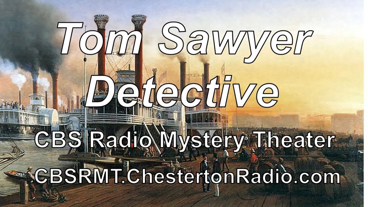 Tom Sawyer Detective - CBS Radio Mystery Theater