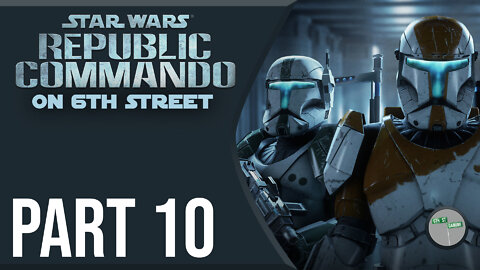 Republic Commando on 6th Street Part 10