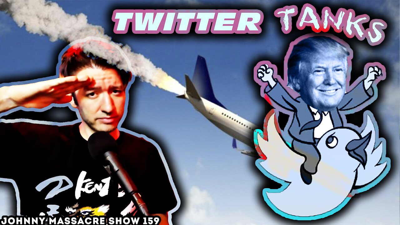 Trump Speaks! Twitter Stock Tanks! Musk Agrees! – Johnny Massacre Show 159