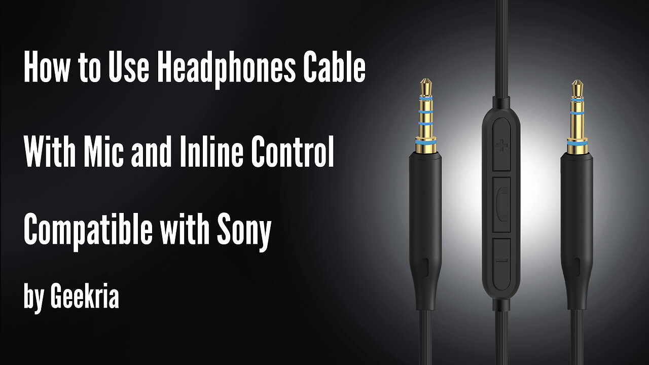 How to Use Headphones Cable With Mic and Inline Control Compatible with Sony Headphones by Geekria