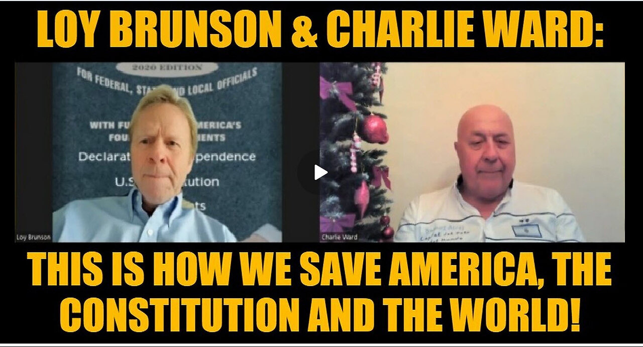 Loy Brunson & Charlie Ward: This Is How We Save America, The Constitution And The World!