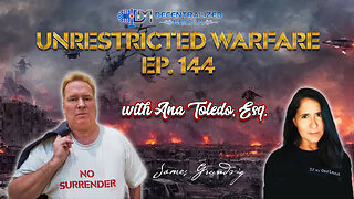 Unrestricted Warfare Ep. 144| with Ana Toledo, Esq.