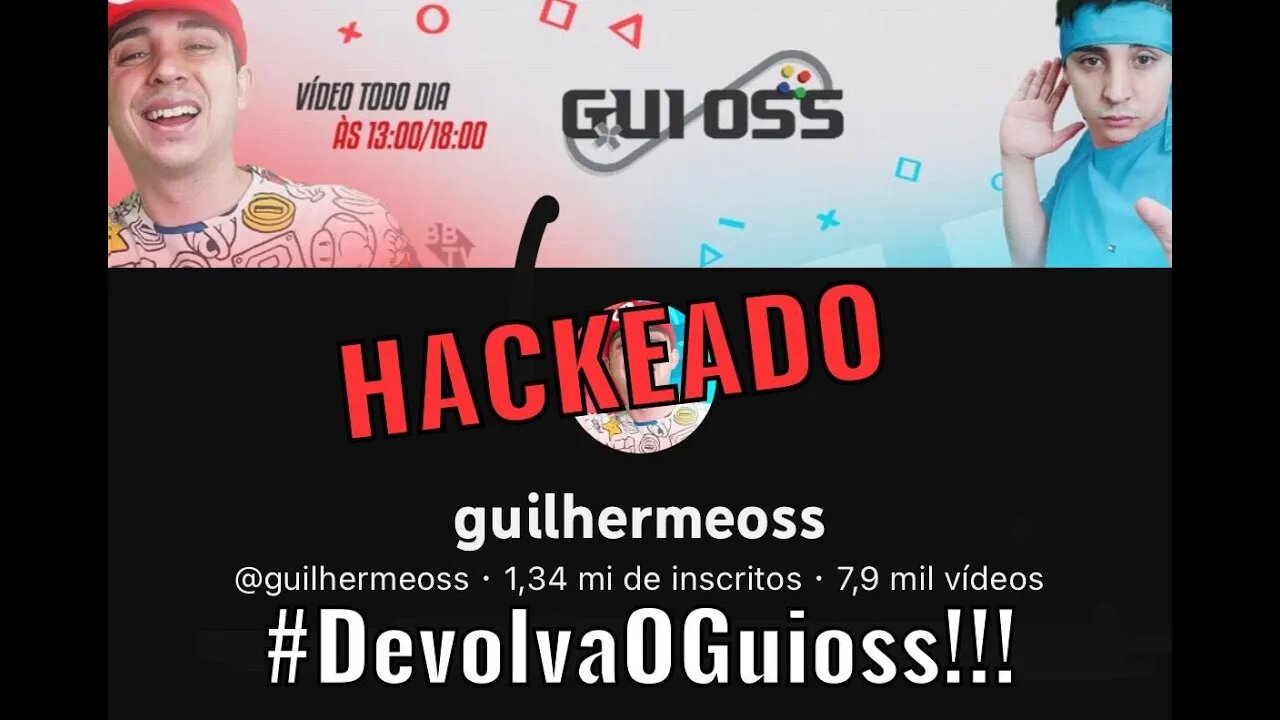 GUIOSS - Canal de 1 milhão HACKEADO
