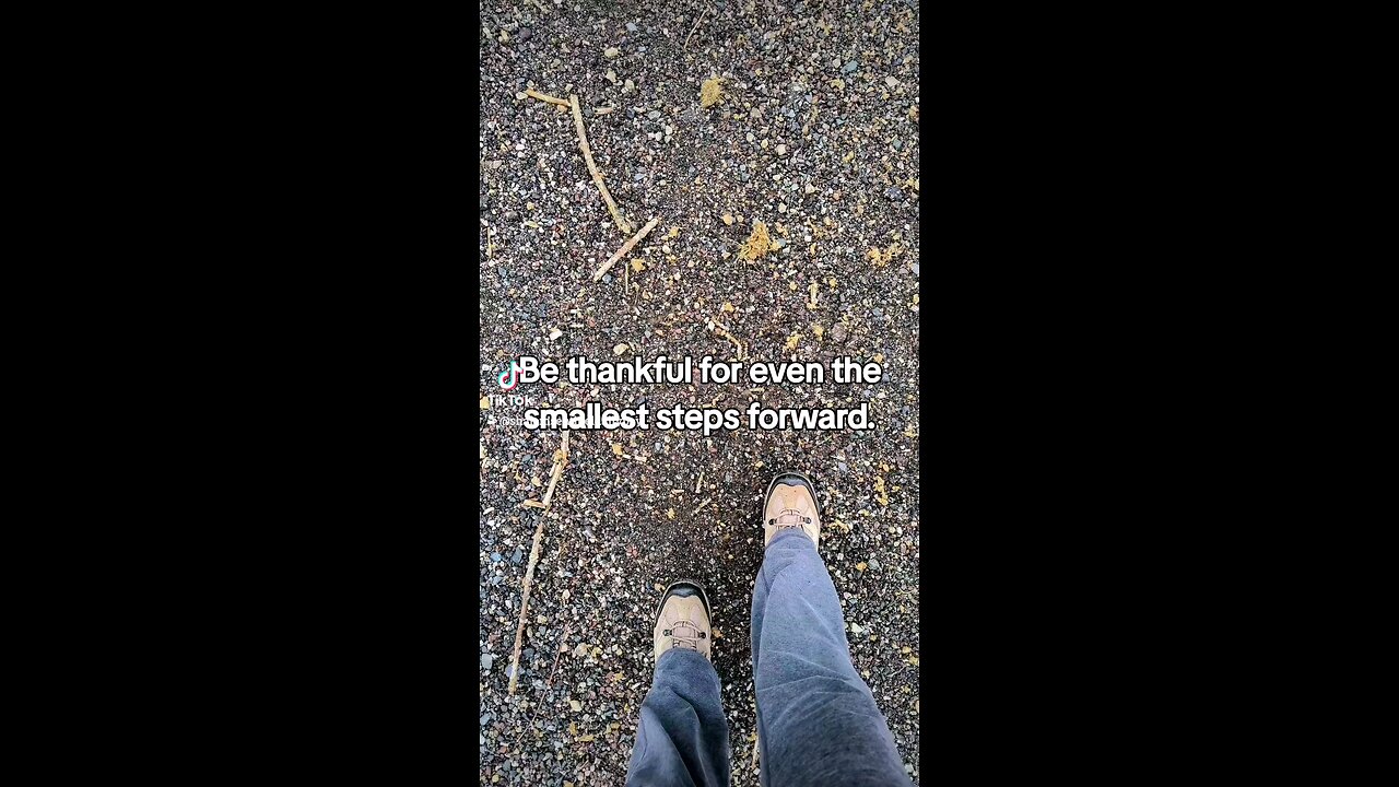 Be Thankful for Even the Smallest Steps Forward