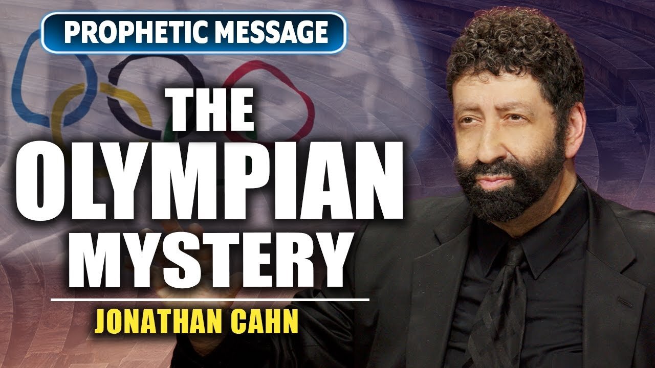 The Olympian Mystery – The Secret Behind What You Just Saw | Jonathan Cahn Prophetic