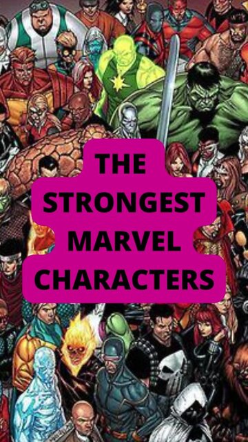 The Strongest Marvel Characters