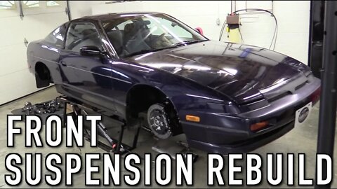 Rebuilding The Front Suspension From Scratch: 240SX Restomod Ep.20