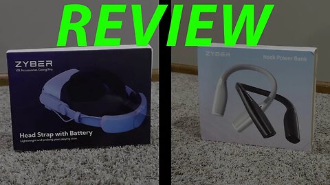 Reviewing the ZyberVR Head Strap with Battery and their Neck Power Bank