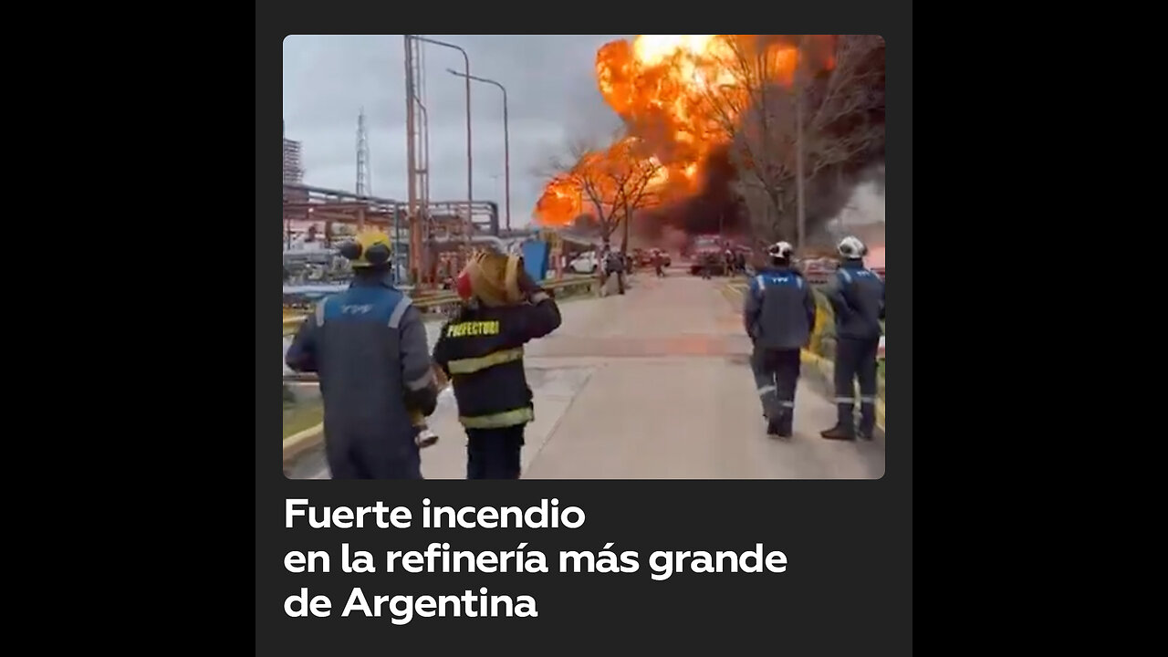 Se registra un fuerte incendio en la refinería más grande de Argentina