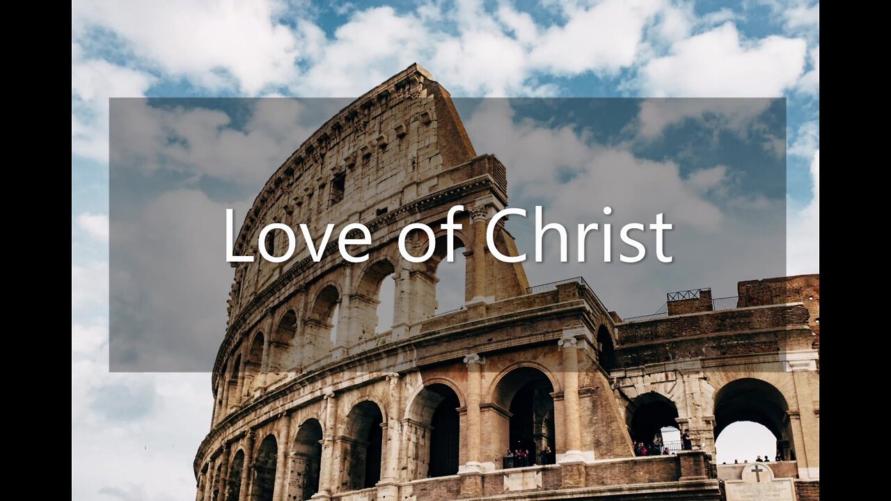 Romans 15:1-7 | THE LOVE OF CHRIST part 3 | 07/31/2022