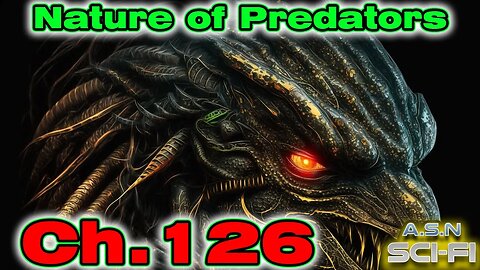 The Nature of Predators ch.126 of ?? | HFY | Science fiction Audiobook