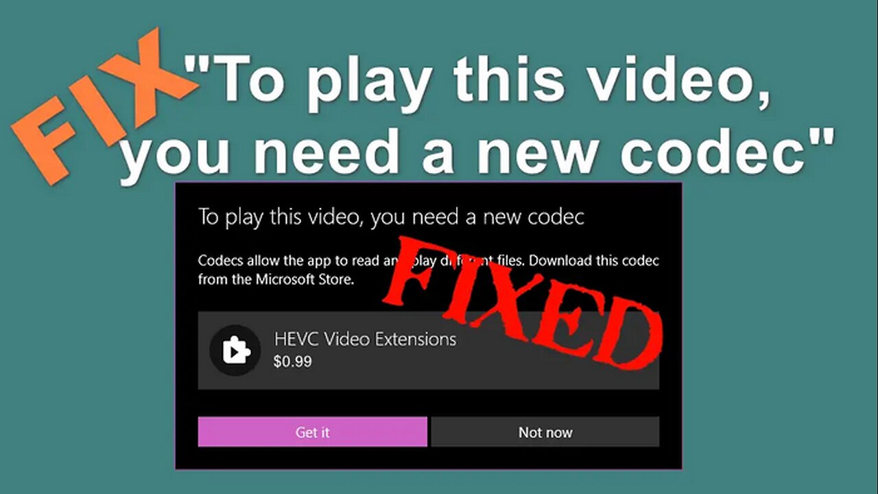 (Fixed) 'To play this video you need a new codec' Problem on Windows