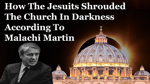 The Jesuits War Against The Papacy According To Malachi Martin