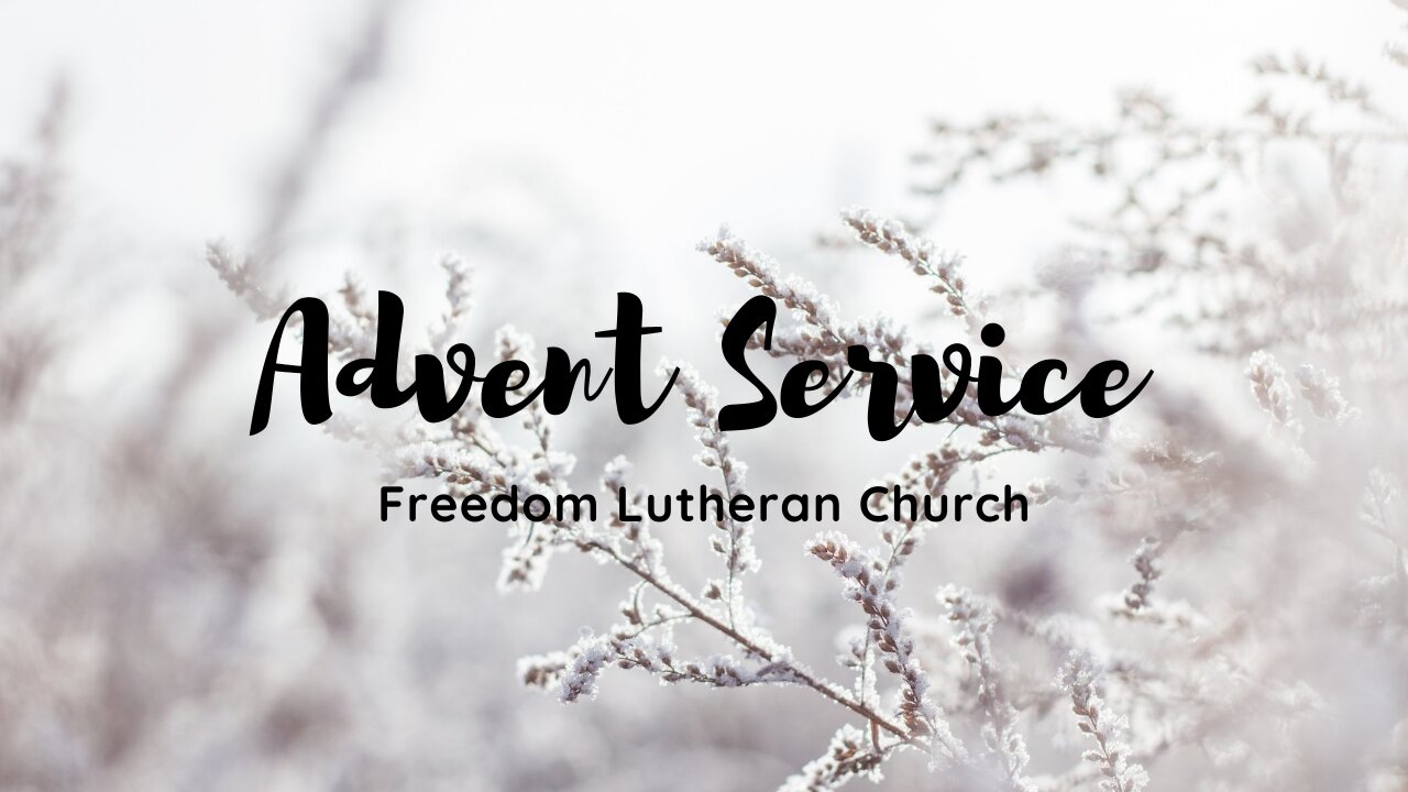 "Advent Service" #1 - December 4, 2024