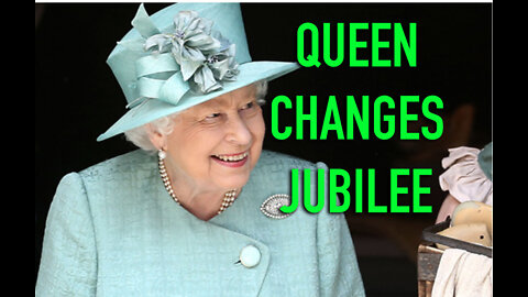 QUEEN'S LAST MINUTE CHANGES TO 2022 PLATINUM JUBILEE