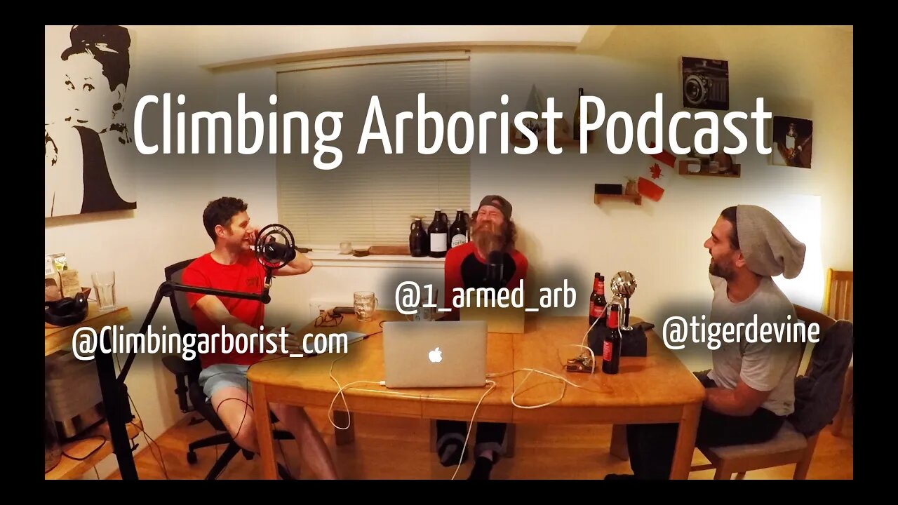 Climbing Arborist podcast #9 - with Dan Holliday, Marten Penrose and Tiger Devine