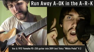 Run Away A-OK in the A-R-K