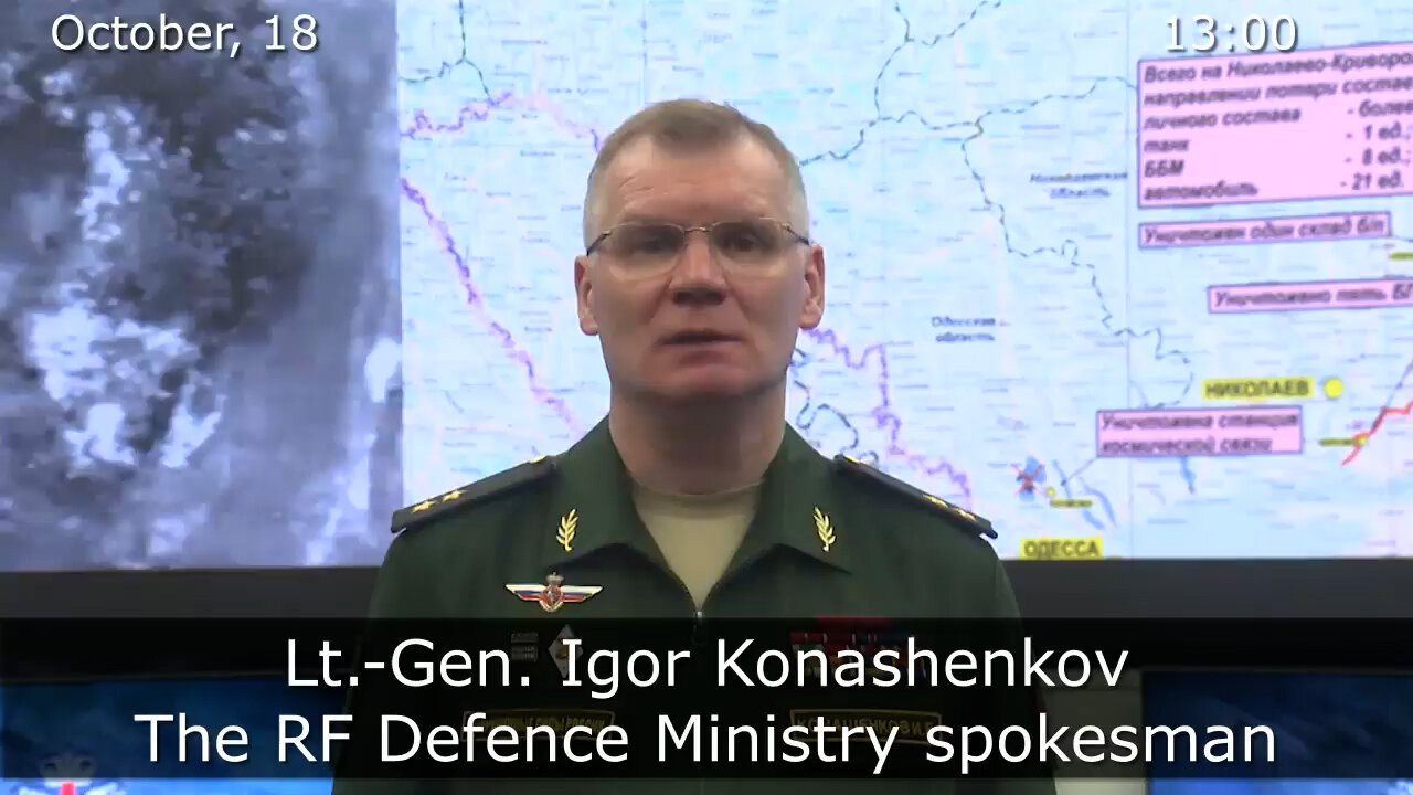 β‘οΈπ·πΊπΊπ¦(10/18/2022) RUSSIAN DEFENCE MINISTRY REPORT ON THE SPECIAL MILITARY OPERATION IN UKRAINE