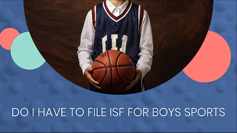 Mastering ISF: What Every Importer Needs to Know for Boy's Sports Gear