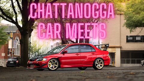 Chattanooga Car Meets | 4k