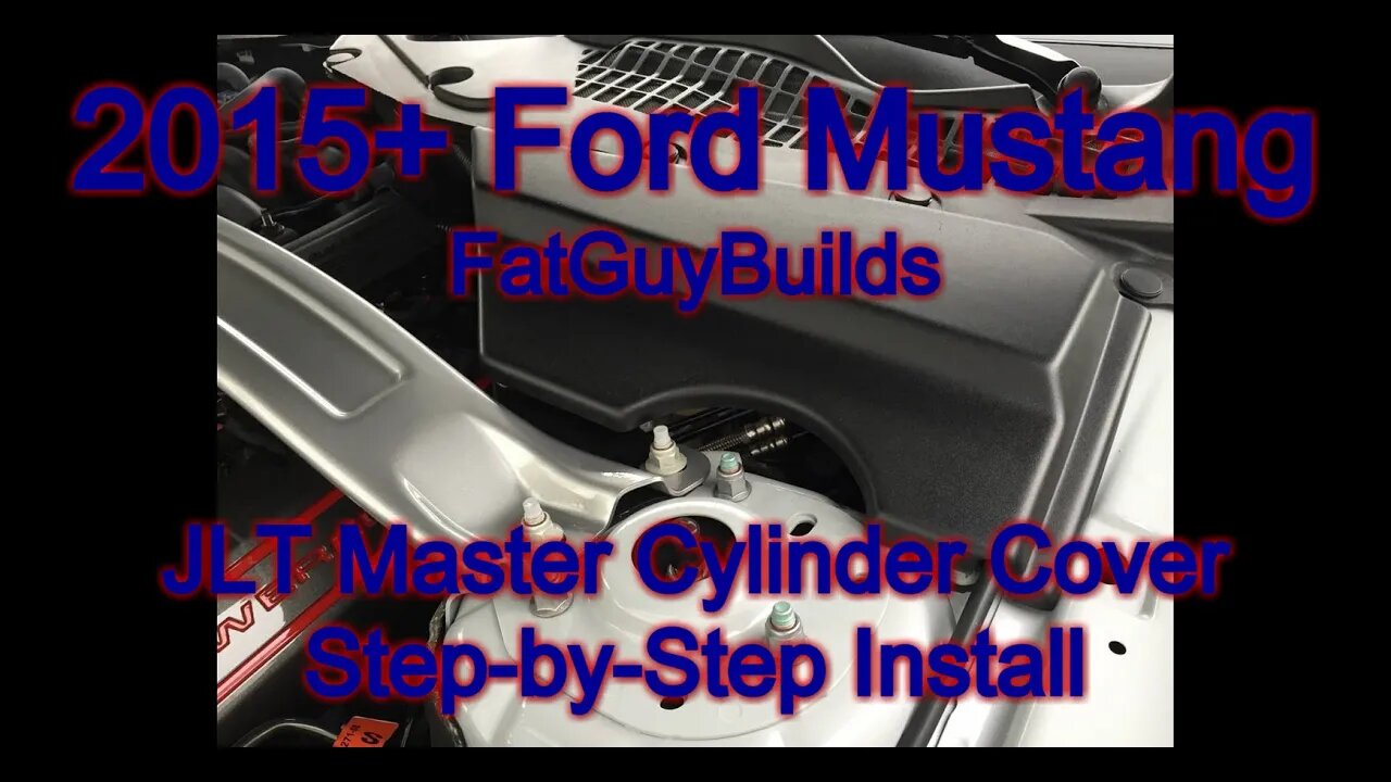 Ford Mustang 2015+ JLT Master Cylinder Cover Fat Guy Builds