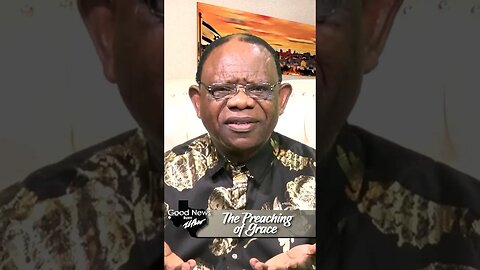 "The Preaching of Grace"
