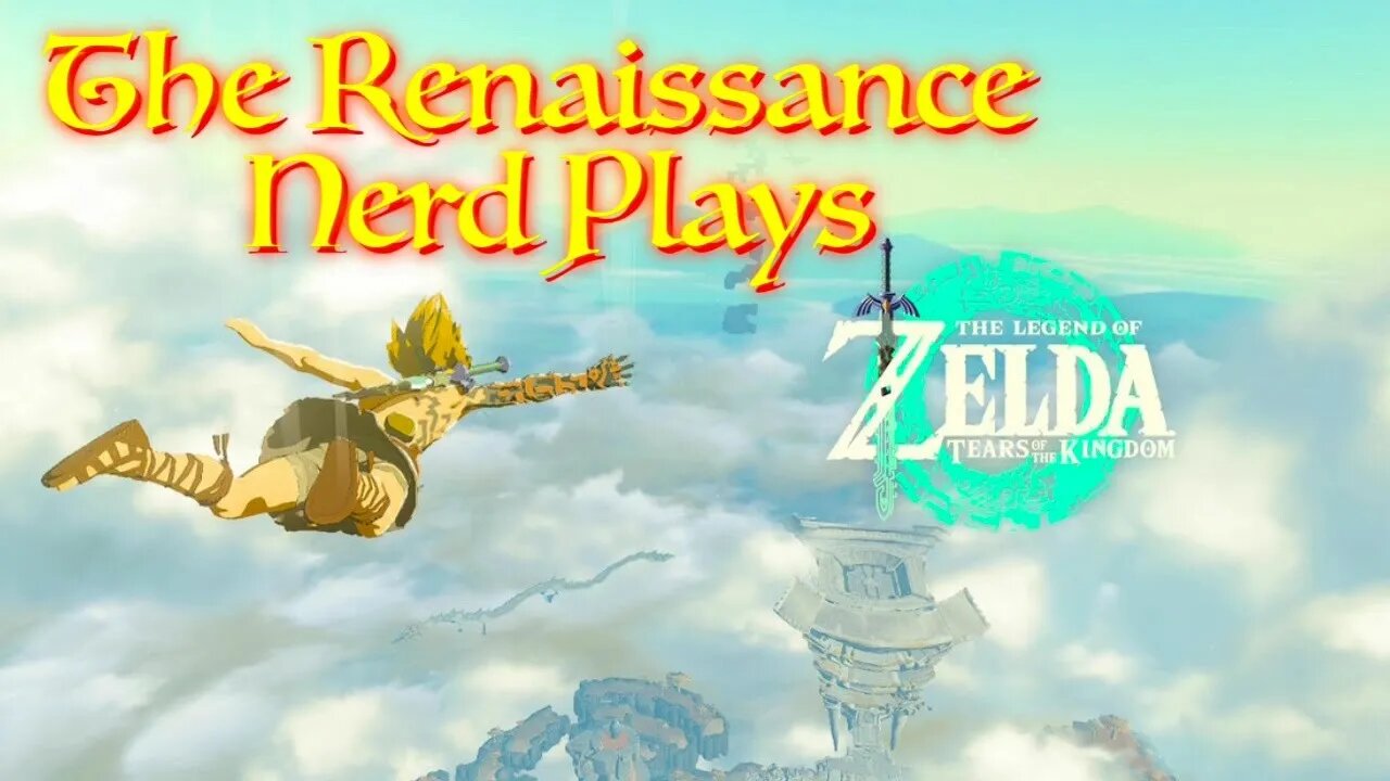 Playing The Legend Of Zelda: Tears Of The Kingdom Session 2- There's A World To Explore!