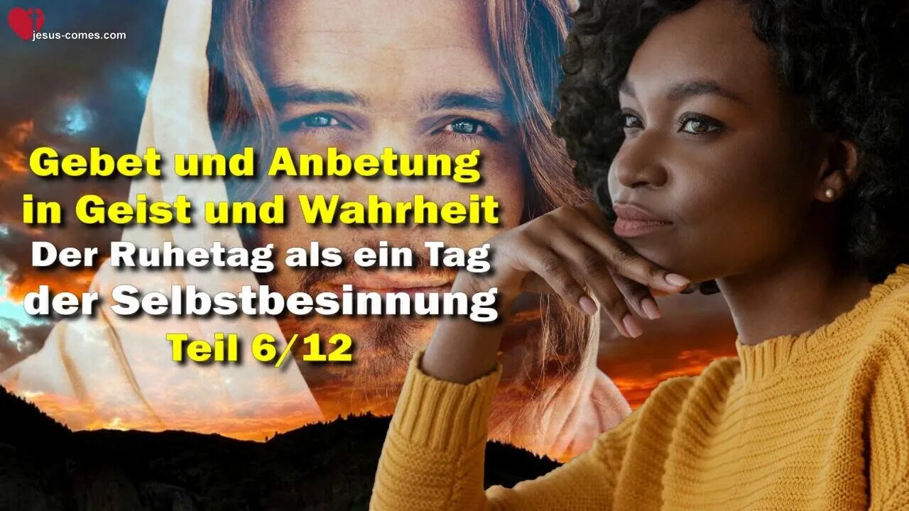 Der Ruhetag als Tag der Selbstbesinnung... Jesus erläutert ❤️ Das Dritte Testament Kapitel 17-6/12