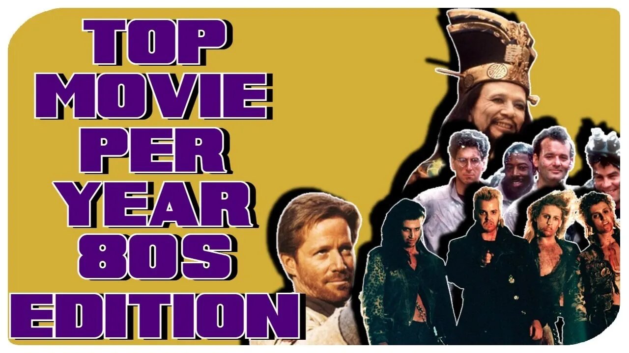 Top Ten Movies Per Year/80s Edition