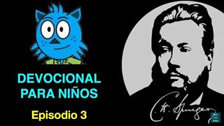 🔴 Devocional Spurgeon para niños. Episodio 3. Todo poquito ayuda.