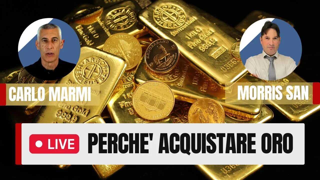 Perchè acquistare ORO in questo periodo storico? Live con Carlo Marmi Venerdi 19 Maggio ore 18:00