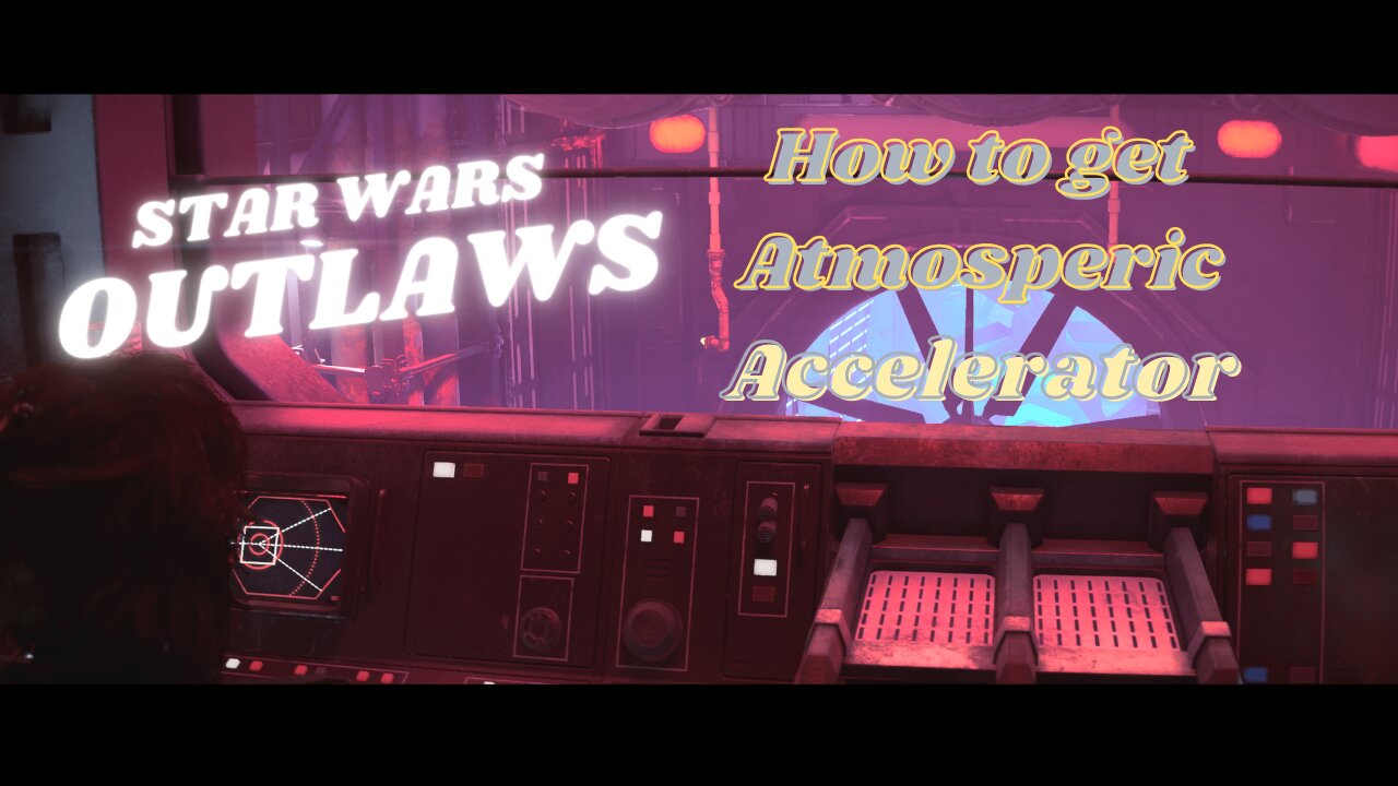 Star Wars Outlaws | How to get Atmospheric Accelerator