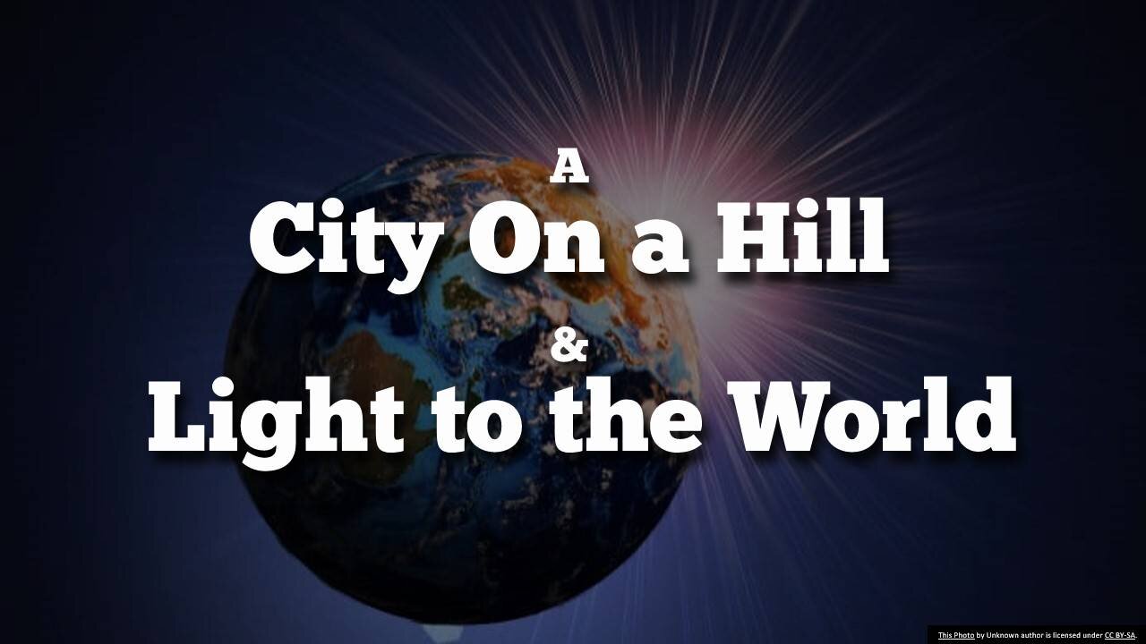 A City On a Hill and a Light to the World