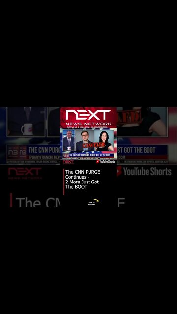 The CNN PURGE Continues - 2 More Just Got The BOOT #shorts