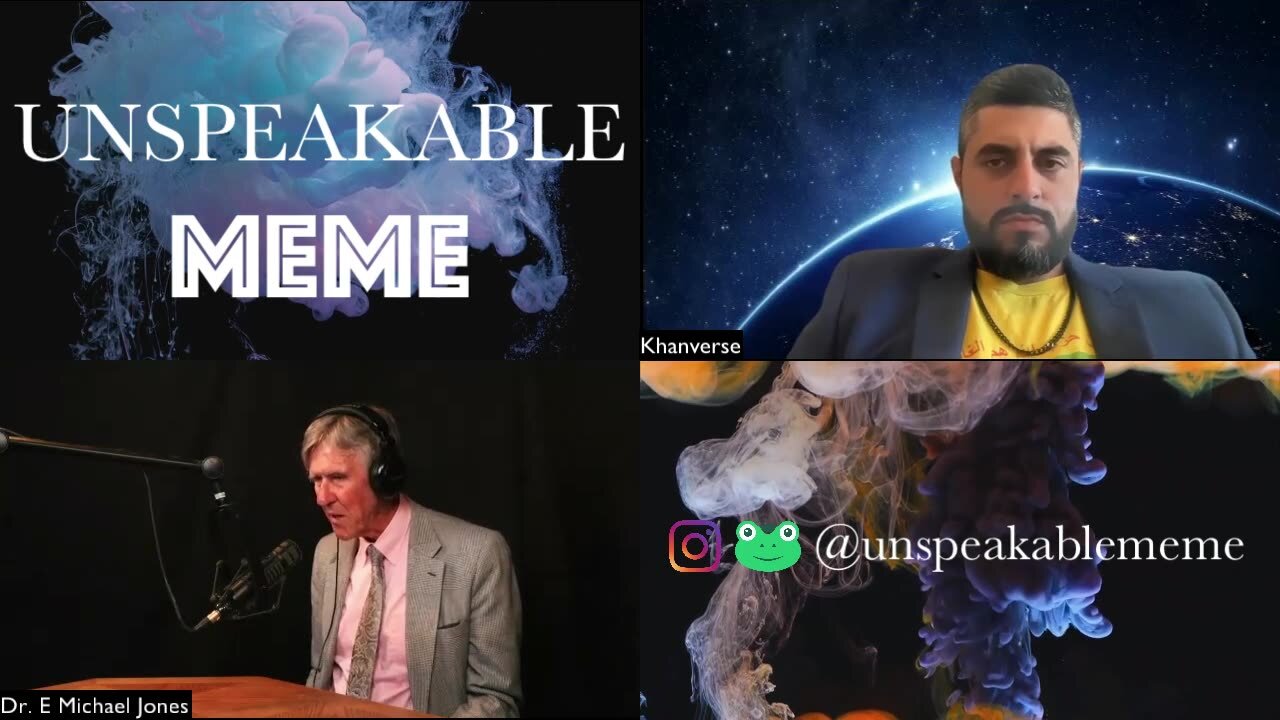 Unspeakable Meme Ep 35: Dr. E Michael Jones