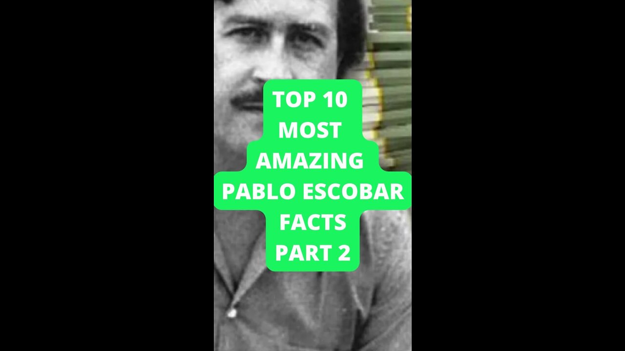 Top 10 Most Amazing Pablo Escobar Facts Part 2