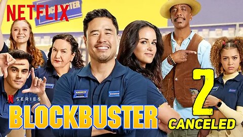 Blockbuster Season 2 Canceled By Netflix