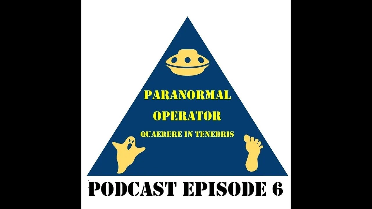 Paranormal Operator Podcast Episode 6