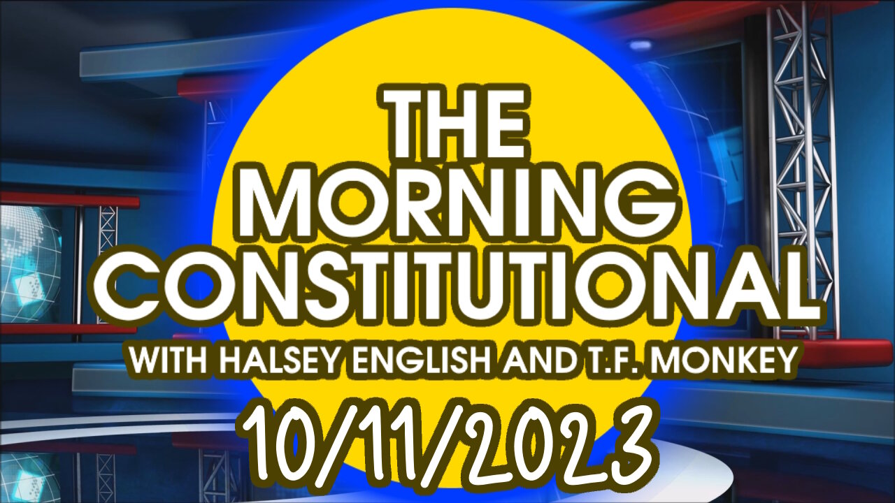 The Morning Constitutional: 10/11/2023