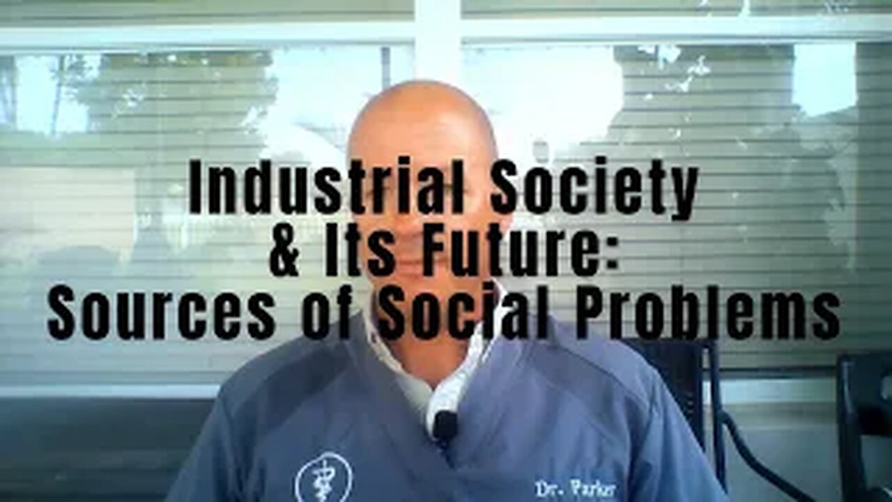 #2 Industrial Society: Sources of Social Problems