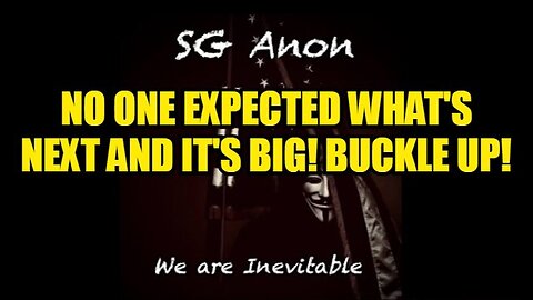 SG Anon - No One Expected What's Next And it's Big - Buckle Up - 10/22/24.