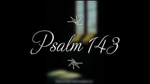 Psalm 143 | KJV