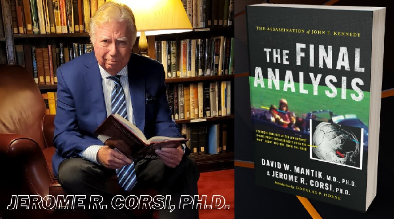 Jerome Corsi Ph.D. : Did CIA Kill JFK? | "The Final Analysis"