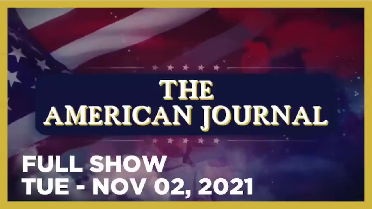 AMERICAN JOURNAL (Full Show) 11_02_21 Tuesday