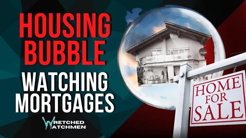 Housing Bubble: Watching Mortgages