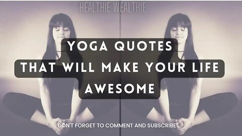 Yoga Quotes to Make your Life Awesome || Healthie Wealthie