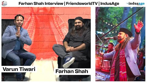 Farhan Shah Interview | FriendsworldTV | IndusAge